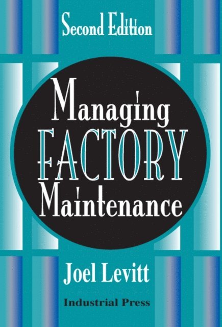 Joel Levitt - Managing Factory Maintenance, E-bok. Tillgänglighet: Lägg i varukorg