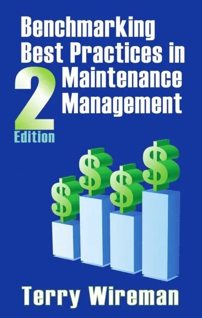 Terry Wireman - Benchmarking Best Practices in Maintenance Management, E-bok. Tillgänglighet: Lägg i varukorg