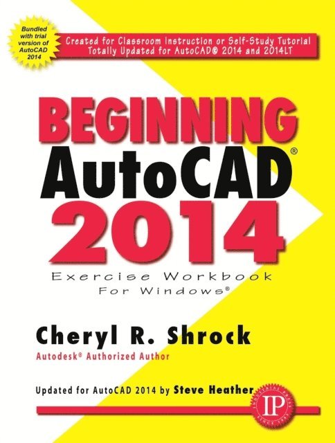 Cheryl R. Shrock - Beginning AutoCAD(R) 2014, E-bok