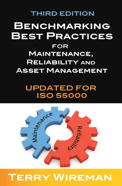 Terry Wireman - Benchmarking Best Practices for Maintenance, Reliability and Asset Management, E-bok. Tillgänglighet: Lägg i varukorg