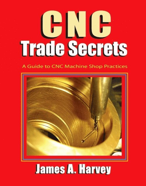 James Harvey - CNC Trade Secrets, E-bok