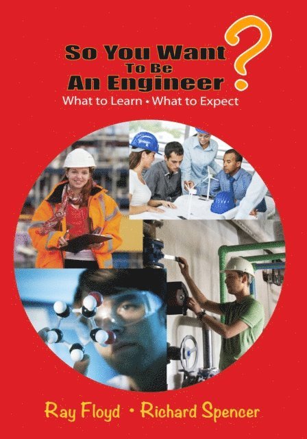 Richard Spencer, Ray Floyd - So You Want To Be An Engineer, E-bok