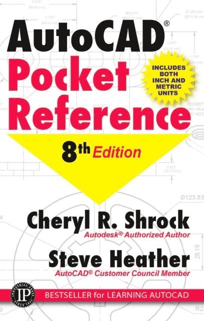 Steve Heather, Cheryl R. Shrock - AutoCAD(R) Pocket Reference, E-bok
