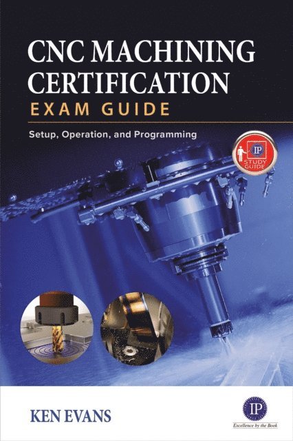 Ken Evans - CNC Machining Certification Exam Guide, E-bok