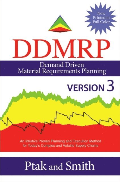 Chad Smith, Carol Ptak - Demand Driven Material Requirements Planning (DDMRP): Version 3, E-bok