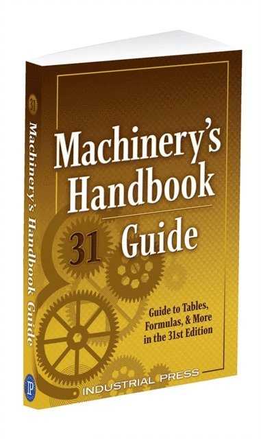 Henry H. Ryffel, Franklin D. Jones, John Milton Amiss - Machinery's Handbook Guide, E-bok
