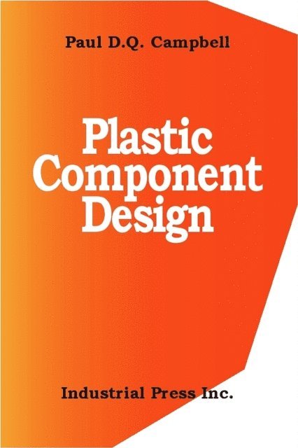 Paul Campbell - Plastic Component Design, E-bok