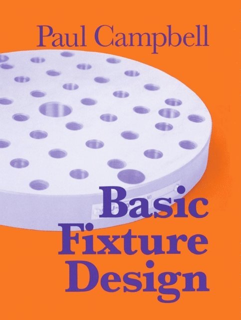 Paul Campbell - Basic Fixture Design, E-bok