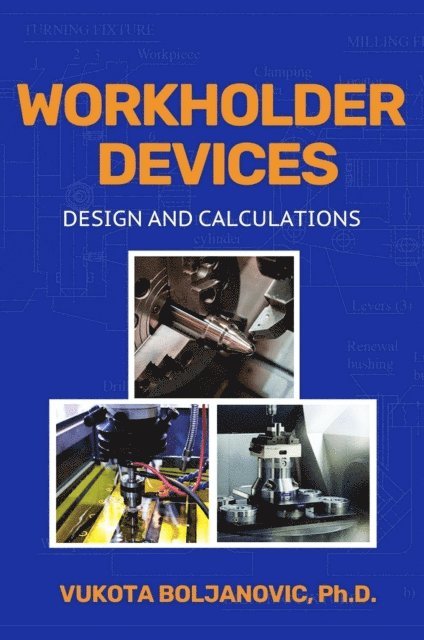 Vukota Boljanovic - Workholder Devices, E-bok