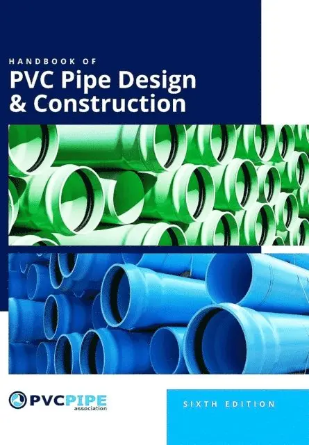 Uni-Bell PVC Pipe Association - Handbook of PVC Pipe Design and Construction, E-bok. Tillgänglighet: Lägg i varukorg