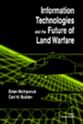 Information Technologies And The Future Of Land Warfare