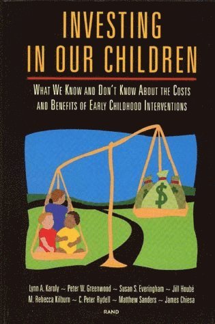 Lynn A. Karoly, Peter W Greenwood, Susan S. Everingham, Jill Hoube, M.Rebecca Kilburn, et al - Investing in Our Children, Häftad