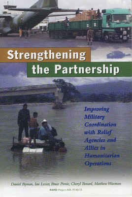 Daniel L. Byman, Ian Lesser, Bruce R. Pirnie, Cheryl Benard, Matthew C. Waxman - A Stronger Partnership, Häftad. Tillgänglighet: Lägg i varukorg
