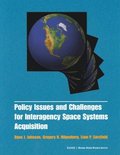 Policy Issues and Challenges for Interagency Space System Acquisition