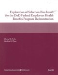 Exploration of Selection Bias Issues for the DoD Federal Employees Benefits Program Demonstration