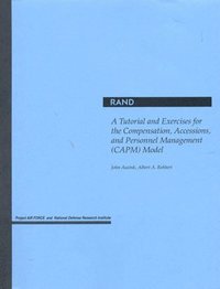 Tutorial and Exercises for the Compensation, Accessions and Personnel Management (Capm) Model