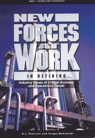 D.J. Peterson, Sergej Mahnovski - New Forces at Work in Refining, Häftad. Tillgänglighet: Tillfälligt slut