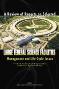 A Review of Reports on Selected Large Federal Science Facilities