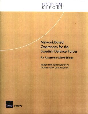 Walter Perry, John Gordon, Michael Boito, Gina Kingston - Network-based Operations for the Swedish Defence Forces, Häftad. Tillgänglighet: Tillfälligt slut