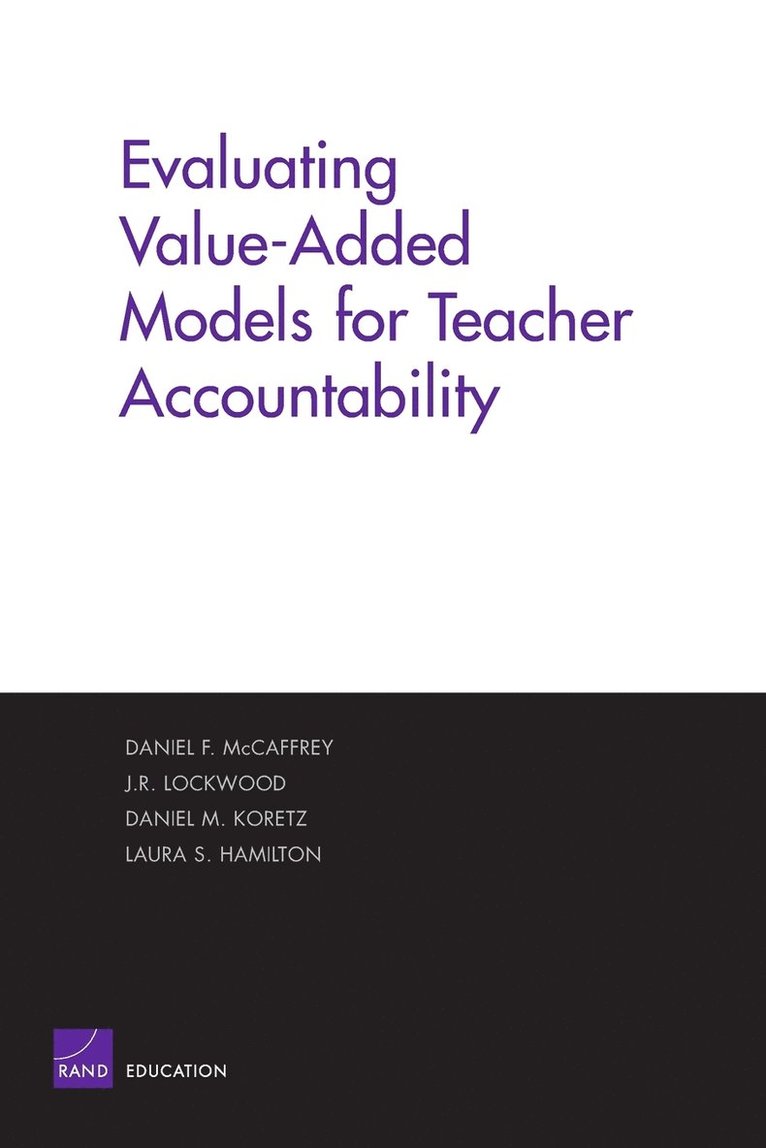 Evaluating Value-added Models for Teacher Accountability