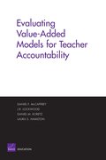 Evaluating Value-added Models for Teacher Accountability: MG-158-EDU