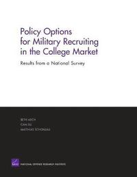 Policy Options for Military Recruiting in the College Market
