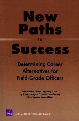 Peter Schirmer, Dina G. Levy, Harry J. Thie, Joy S. Moini, Margaret C. Harrell, Kimberly Curry, Kevin Brancato, Megan Abbott - New Paths to Success, Häftad. Tillgänglighet: Tillfälligt slut