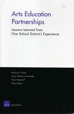 Melissa K. Rowe, Laura Werber Castaneda, Tessa Kaganoff, Abby E. Robyn - Arts Education Partnerships - Lessons Learned from One School, Häftad. Tillgänglighet: Tillfälligt slut