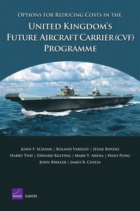Options for Reducing Costs in the United Kingdom's Future Aircraft Carrier (CVF) Programme