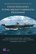 Options for Reducing Costs in the United Kingdom's Future Aircraft Carrier (CVF) Programme