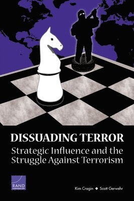 Kim Cragin, Scott Gerwehr - Dissuading Terror, Häftad. Tillgänglighet: Tillfälligt slut