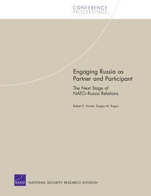Robert E. Hunter, Sergey M. Rogov - Engaging Russia as Partner and Participant, Häftad