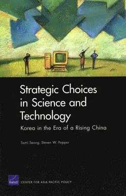 Somi Seong, Steven W. Popper, Kungang Zheng - Strategic Choices in Science and Technology, Häftad. Tillgänglighet: Tillfälligt slut