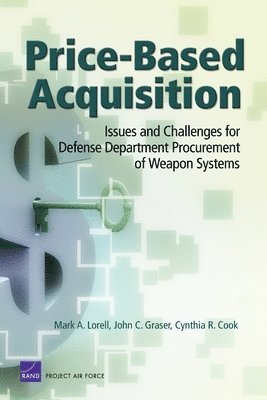 Mark A. Lorell, John C. Graser, Cynthia R. Cook - Price-based Acquisition, Häftad. Tillgänglighet: Tillfälligt slut