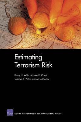 Henry H. Willis, Andrew R. Morral, Terrence K. Kelly, Jamison Jo Medby - Estimating Terrorism Risk, Häftad. Tillgänglighet: Tillfälligt slut