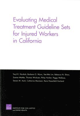 Evaluating Medical Treatment Guideline Sets for Injured Workers in California