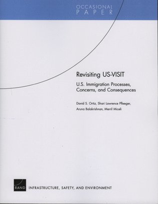 David S Ortiz, Shari Lawrence Pfleeger, Aruna Balakrishnan, Merril Miceli - Revisiting US-VISIT, Häftad. Tillgänglighet: Tillfälligt slut