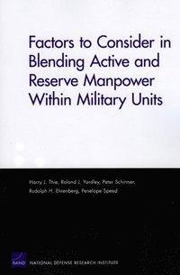 Factors to Consider in Blending Active and Reserve Manpower Within Military Units