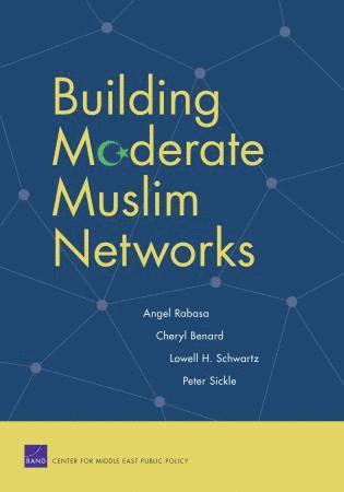 Angel Rabasa - Building Moderate Muslim Networks, Häftad. Tillgänglighet: Tillfälligt slut