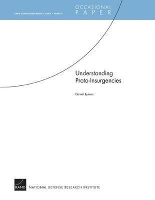 Daniel L Byman - Understanding Proto-insurgencies, Häftad. Tillgänglighet: Tillfälligt slut