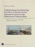 Methodology for Estimating the Effect of Aircraft Carrier Operational Cycles on the Maintenance Industrial Base