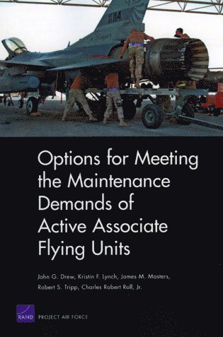 John G. Drew, Kristin F. Lynch, James M. Masters, Robert S. Tripp, Charles Robert Roll - Options for Meeting the Maintenance Demands of Active Associate Flying Units, Häftad. Tillgänglighet: Lägg i varukorg