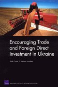 Encouraging Trade and Foreign Direct Investment in Ukraine