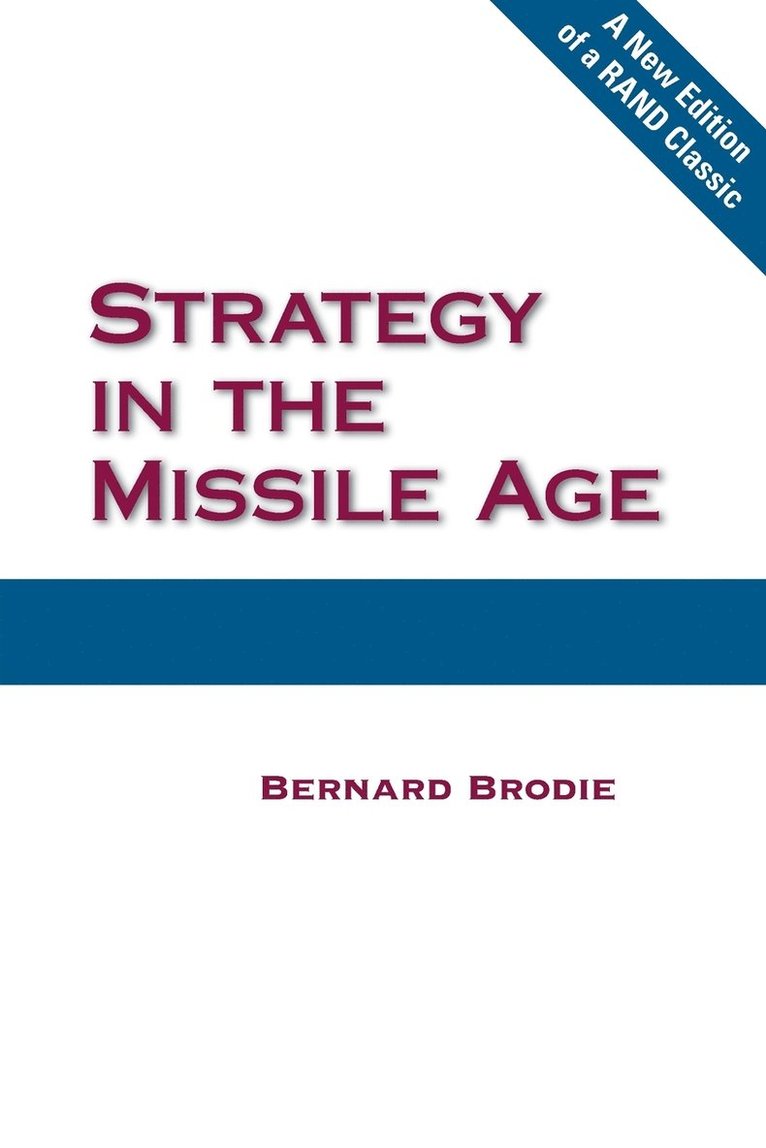 Bernard Brodie - Strategy in the Missile Age, Häftad. Tillgänglighet: Tillfälligt slut