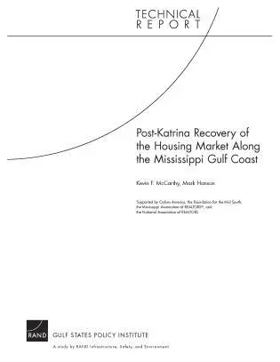 Kevin F. McCarthy, Mark Hanson - Post-Katrina Recovery of the Housing Market Along the Mississippi Gulf Coast, Häftad. Tillgänglighet: Tillfälligt slut