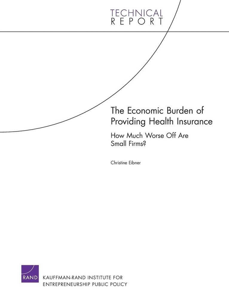 Christine Eibner - The Economic Burden of Providing Health Insurance, Häftad. Tillgänglighet: Tillfälligt slut