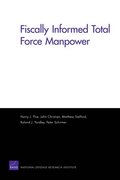 Fiscally Informed Total Force Manpower