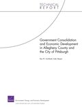 Government Consolidation and Economic Development in Allegheny County and the City of Pittsburgh