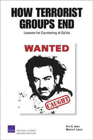 Seth G. Jones, Martin C. Libicki - How Terrorist Groups End, Häftad