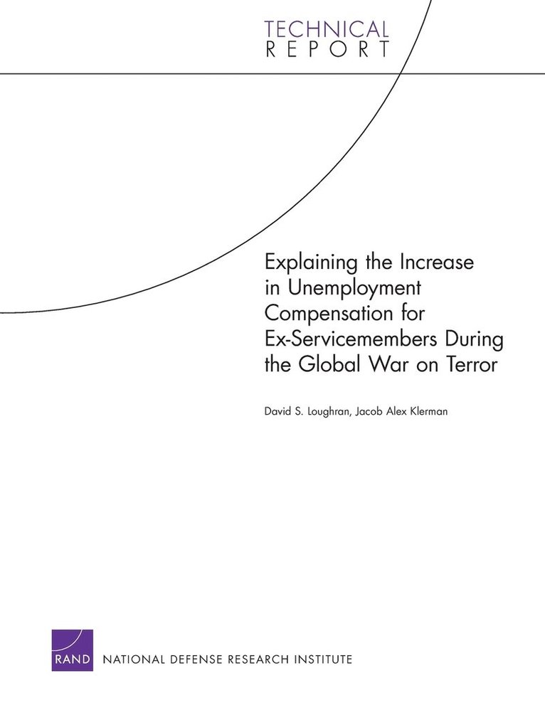 David S Loughran, Jacob Alex Klerman - Explaining the Increase in Unemployment Compensation for Ex-servicemembers During the Global War on Terror, Häftad. Tillgänglighet: Tillfälligt slut